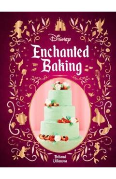 Poza produsului Disney Enchanted Baking - Thibauld Villanova