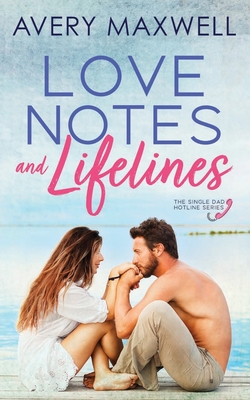 Love Notes & Lifelines - Avery Maxwell