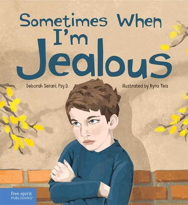 Sometimes When I'm Jealous - Deborah Serani