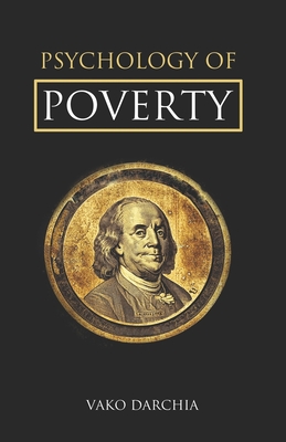 Psychology of Poverty: psychology of money, power and relationships. for young and adult. - Vako Darchia