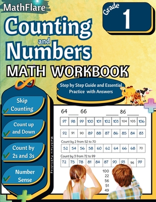 Counting and Numbers Math Workbook 1st Grade: Skip Counting, Comparing Numbers, Missing Numbers, Finding Largest and Smallest Numbers - Mathflare Publishing