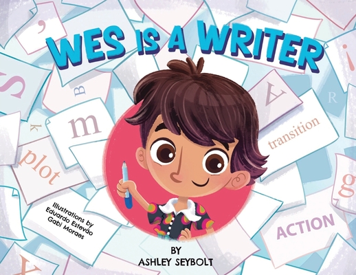 Wes is a Writer - Ashley Seybolt