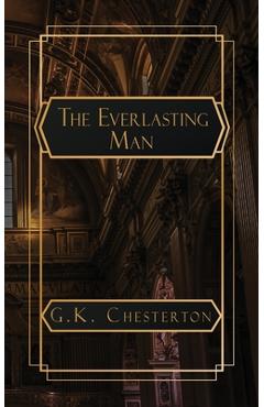 The Everlasting Man - G. K. Chesterton