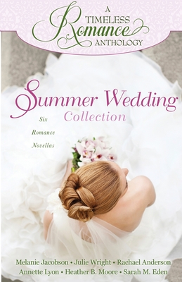 Coperta cărții 'Summer Wedding Collection - Heather B. Moore'