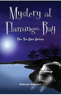 Coperta cărții 'Mystery at Flamingo Bay - Deborah Erdmann'