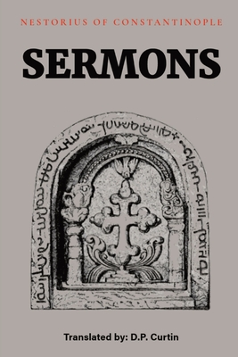 Sermons - Nestorius Of Constantinople