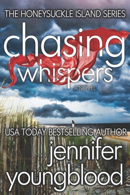Coperta cărții 'Chasing Whispers: Women's Fiction Romantic Suspense - Jennifer Youngblood'
