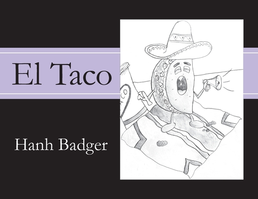 El Taco - Hanh Badger