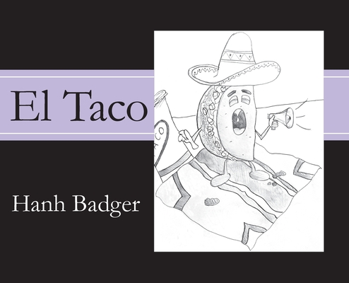 El Taco - Hanh Badger