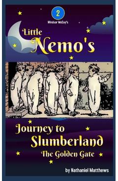 Coperta cărții 'Little Nemo's Journey to Slumberland: The Golden Gate - Nathaniel Matthews'