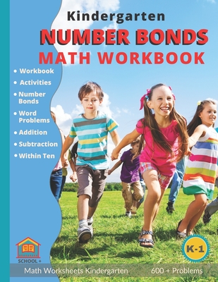 Coperta cărții 'Kindergarten Number Bonds Math Workbook: Number Bond Addition and Subtraction Worksheets K-1 - School Plus'