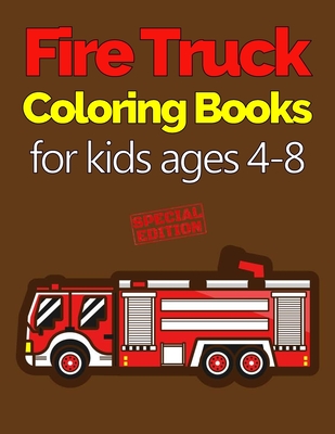 Fire Truck Coloring Books for Kids Ages 4-8: with Bonus Activity Pages, 100+ Unique Single-Sided Coloring Pages, Inspire Mindfulness and Creativity, F - Kato K