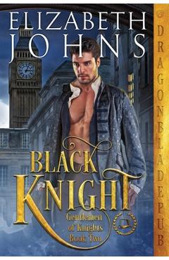 Poza produsului Black Knight - Elizabeth Johns
