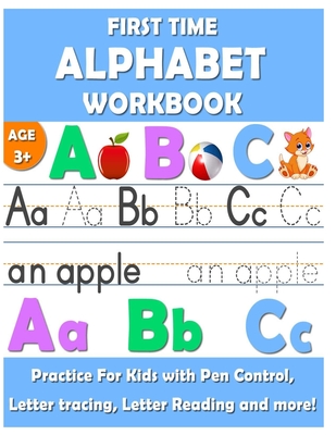 Coperta cărții 'First Time Alphabet Workbook: First time Alphabet Tracing Book for Preschoolers is an exciting Alphabet Tracing,'
