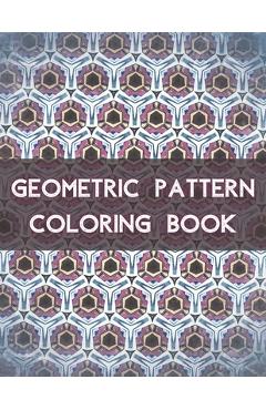 Poza produsului Geometric Pattern Coloring Book: 100 Unique Geometric Pattern Coloring Book for Adult, Perfect for Relaxation and Stress Relief - Compact Art