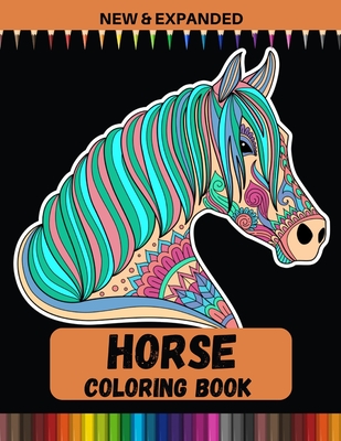 Horse Coloring Book (New & Expanded): An Adult Coloring Book with 40 Beautiful Images of Horses to Color - Print Point