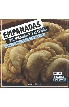 Coperta cărții 'Empanadas Tucumanas Y Salteñas: un viaje al interior de las delicias regionales - Gabriel Abad'