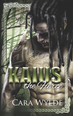 Kaius the Fierce: A Paranormal Monster Romance - Cara Wylde