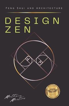 Poza produsului Design Zen: Feng Shui and Architecture - Matheus Martins Soares