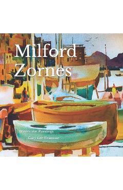 Poza produsului Milford Zornes: Watercolor Paintings - Gary Lee Kvamme