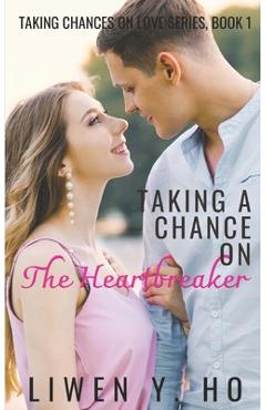 Poza produsului Taking a Chance on the Heartbreaker: A Christian Contemporary Romance - Liwen Y. Ho