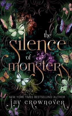 The Silence of Monsters: An enemies to lovers: Billionaire Romance: The Monsters Duet - Jay Crownover