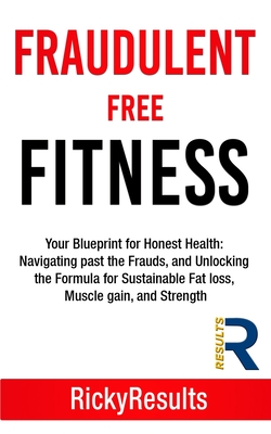 Fraudulent Free Fitness - Ricky Results