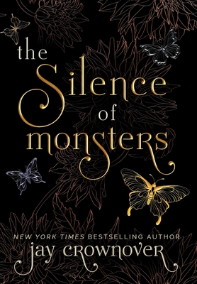 The Silence of Monsters: A Grumpy-Sunshine: Billionaire Romance - Jay Crownover