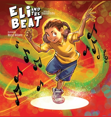 Eli and the Beat - Shannon M. Griffin