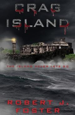 Coperta cărții 'Crag Island: A Horror Novella - Robert J. Foster'