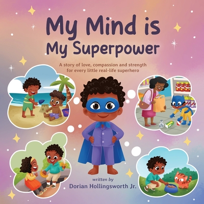 My Mind Is My Superpower - Dorian Hollingsworth