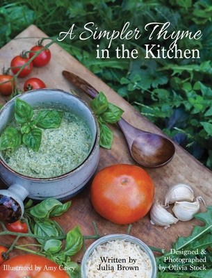 A Simpler Thyme in the Kitchen - Julia Brown