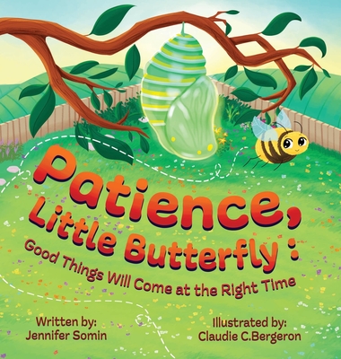 Patience, Little Butterfly: Good Things Will Come at the Right Time - Jennifer Somin