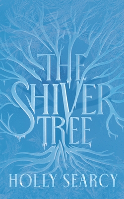 The Shiver Tree - Holly Searcy