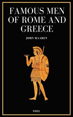 Coperta cărții 'Famous Men of Rome and Greece: Easy to Read Layout - John Haaren'