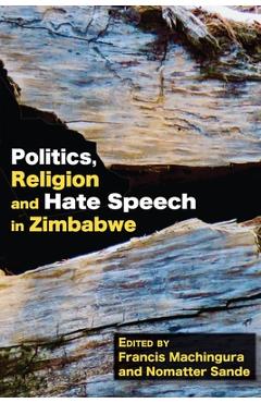 Coperta cărții 'Politics, Religion and Hate Speech in Zimbabwe - Francis Machingura'