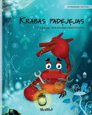 Krabas padejejas (Lithuanian Edition of The Caring Crab) - Tuula Pere
