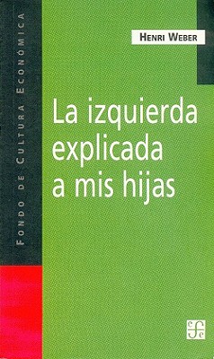 La Izquierda Explicada A Mis Hijas - Henri Weber