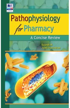 Coperta cărții 'Pathophysiology for Pharmacy: A Concise Review - Sujesh M'