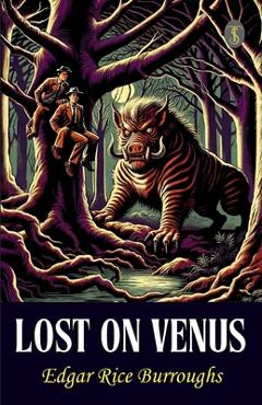 Coperta cărții 'Lost On Venus - Edgar Rice Burroughs'