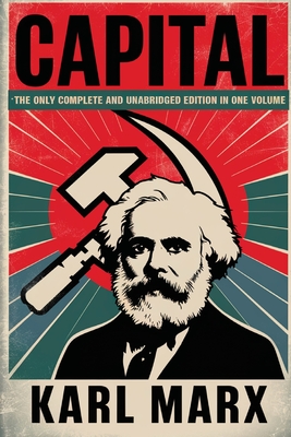 Coperta cărții 'Capital Vol. 1, 2, & 3: The Only Complete and Unabridged Edition in One Volume! - Karl Marx'