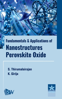 Coperta cărții 'Fundamentals and Applications of Nanostructures Perovskite Oxide - S. Thirumalairajan'