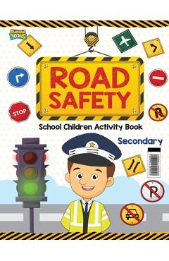 Coperta cărții 'Road Safety: School Children Activity Book Secondary - Vandana Verma'