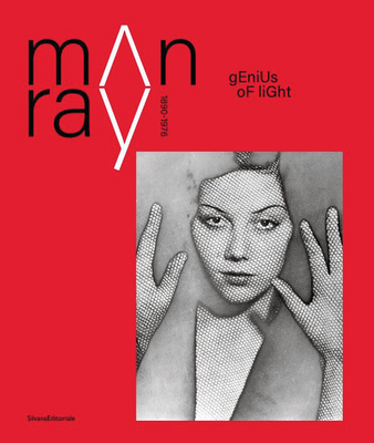 Man Ray: Genius of Light: 1890-1976 - Man Ray