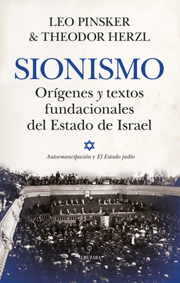 Coperta cărții 'Sionismo. Origenes Y Textos Fundacionales del Estado de Israel - Leo Pinsker'