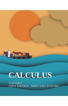 Coperta cărții 'Calculus: Volume1 - Ming-yao Tsai'