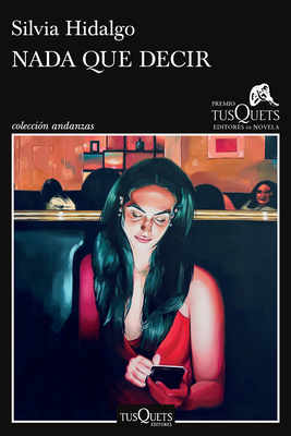 NADA Que Decir / Nothing to Say - Silvia Hidalgo