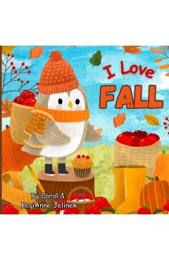 Coperta cărții 'I Love Fall - Kerianne N. Jelinek'