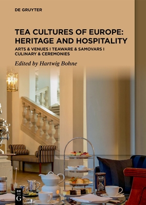 Tea Culture (Bohne): Arts & Venues Teaware & Samovars Culinary & Ceremonies - Hartwig Bohne
