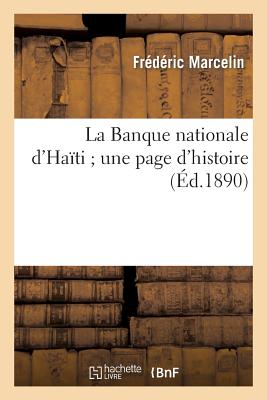 La Banque Nationale d'Haïti Une Page d'Histoire - Frédéric Marcelin